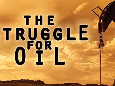 The Struggle For Oil