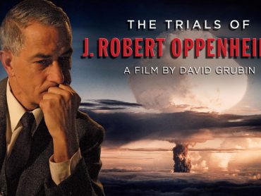 The Trials of J. Robert Oppenheimer
