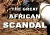 The Great African Scandal