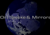 Oil, Smoke and Mirrors